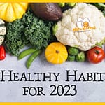 5 Healthy Habits for 2023 on a poster showing a lot of vegetables